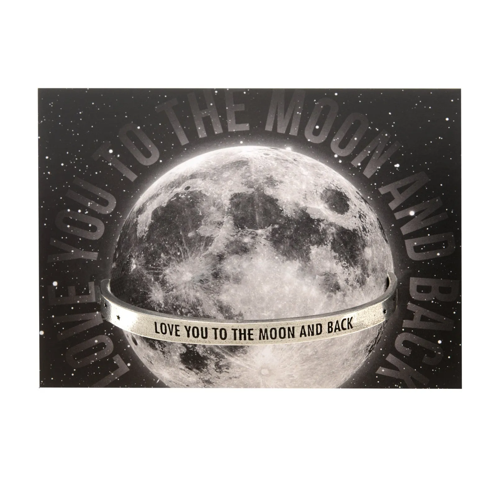 Love You to the Moon and Back Quotable Cuff Bracelet
