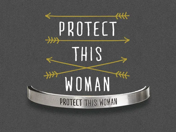 Protect This Woman Quotable Cuff Bracelet