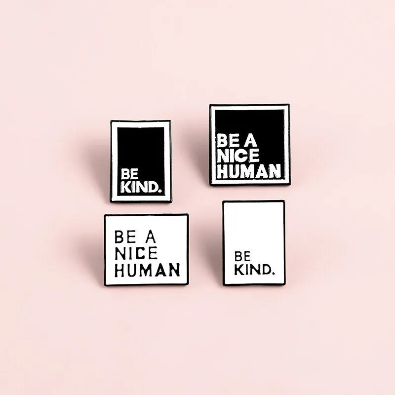 Statement Pin | Be Kind Be A Nice Human Enamel Pins Black & White Badges | 4 Pcs Quote Enamel Pin | Jackets Bag Lapel Pin | Gift for Friends