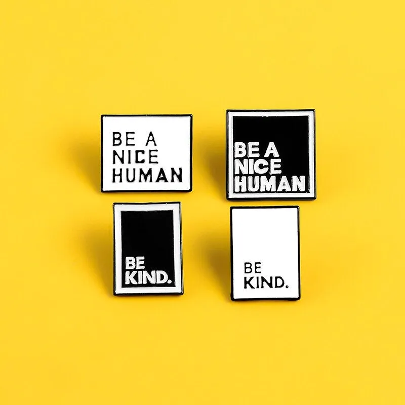 Statement Pin | Be Kind Be A Nice Human Enamel Pins Black & White Badges | 4 Pcs Quote Enamel Pin | Jackets Bag Lapel Pin | Gift for Friends