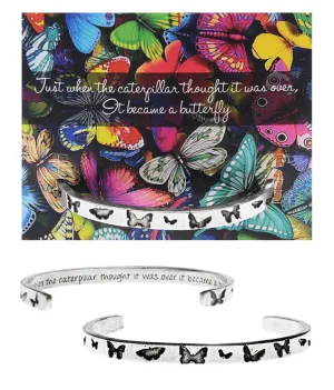 When the Caterpillar thought it was over, it became a Butterfly Quotable Cuff Bracelet