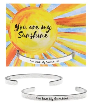 You Are My Sunshine Quotable Cuff Bracelet